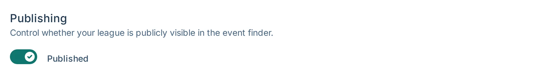 Publishing control in bagtoss.love, a cornhole league admin settings page